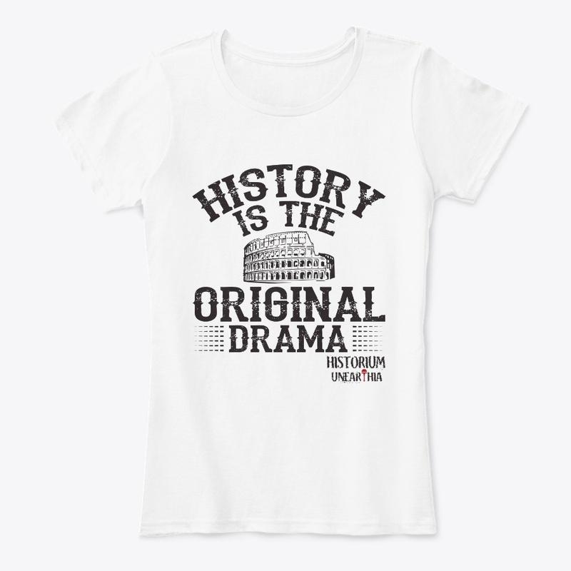 History is the Original Drama