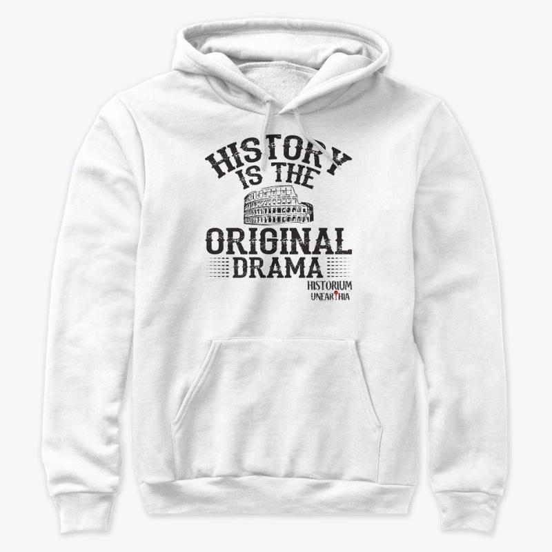 History is the Original Drama